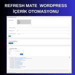 WordPress İçin Akıllı İçerik Otomasyonu - Refresh Mate